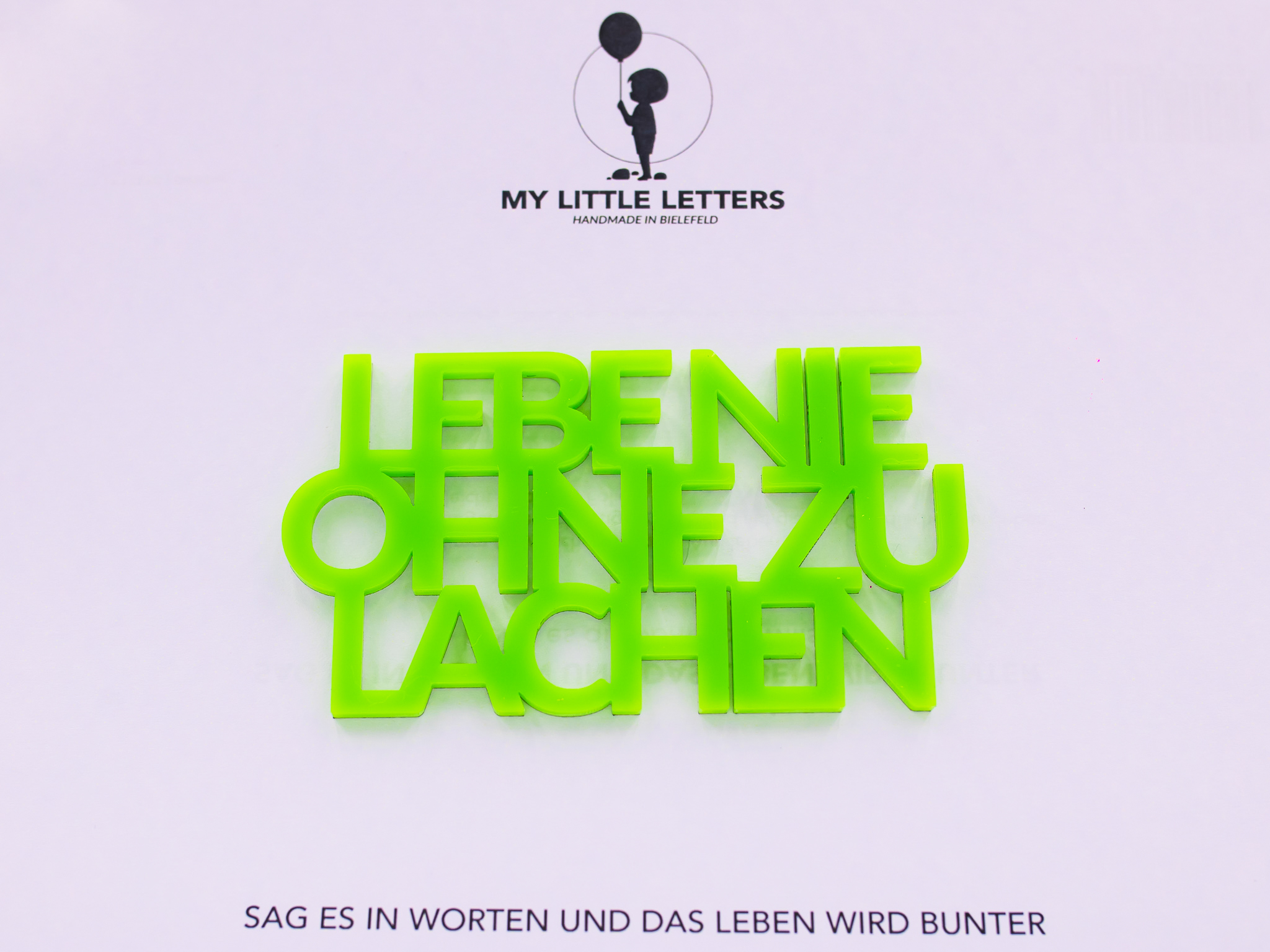 MY LITTLE WINDOW LEBE NIE OHNE ZU LACHEN